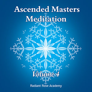 Ascended Masters Meditation – Vol.4