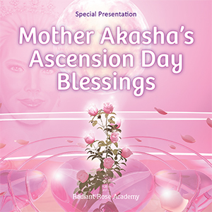 Akasha Ascension Day Blessings