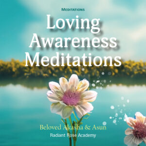Loving Awareness Meditations