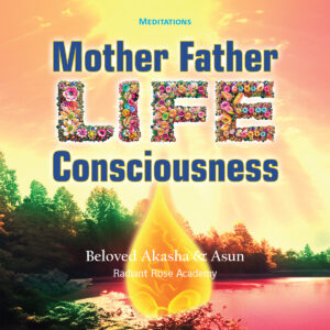 Mother Father Life Consciousness Meditation