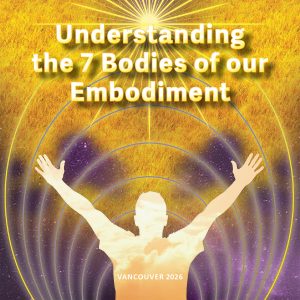 Understanding the 7 Bodies of our Embodiment